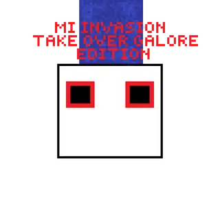 (MI Invasion) take over galore edition