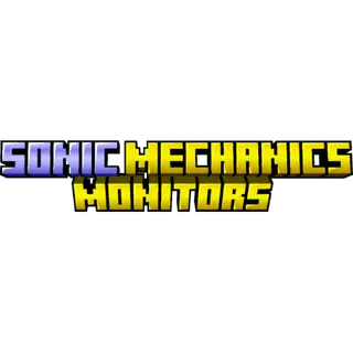 (Revamp in Progress)SonicMechanics: Monitors