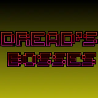 Dread's Bosses