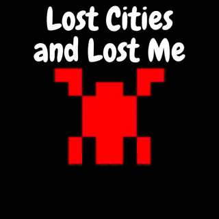Lost Cities and Lost Me