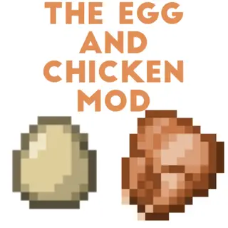 (the worst mod)The egg and chicken Mod
