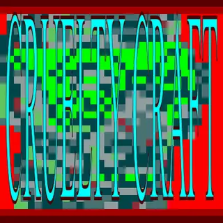 Cruelty Craft