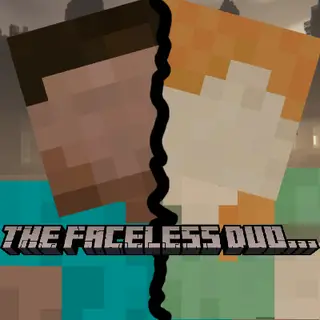 The Faceless Duo..