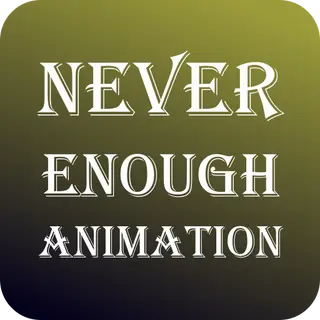 NeverEnoughAnimation