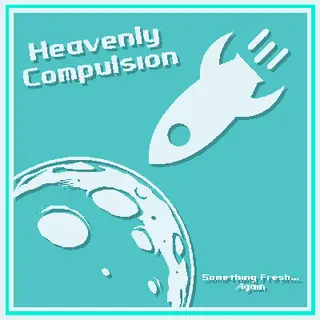 Heavenly Compulsion