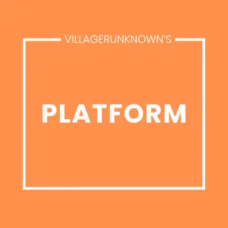 VillagerUnknown's Platform