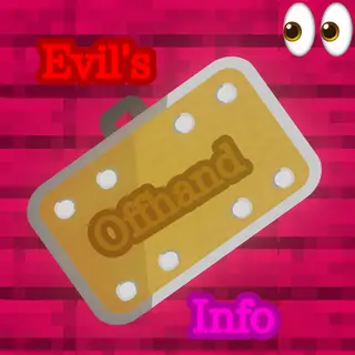 Evil's Offhand Info