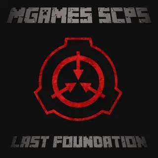 MGAMES SCPs - LAST FOUNDATION