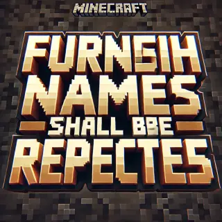 Furnish Names Shall Be Respected