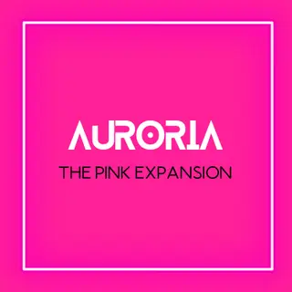 Auroria | The Pink Expansion