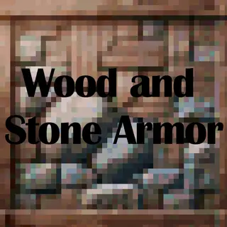 Daryl's Wood and Stone Armor