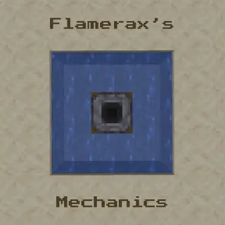 Flamerax's Mechanics (Breaker, Placer, etc)