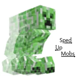 Sped Up Mobs