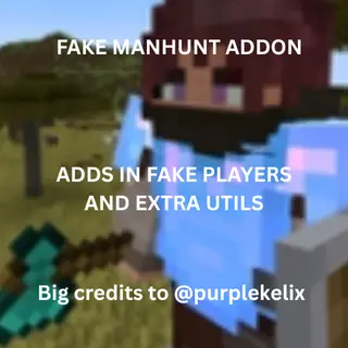 Fake Manhunt And Stuff Addon