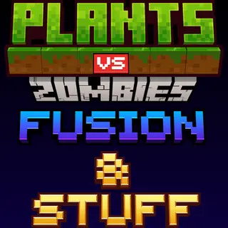 [Metal]  PvZ Fusion & Stuff