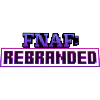 Fnaf: Rebranded