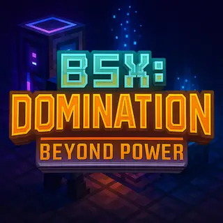 BSX: Domination - Beyond Power