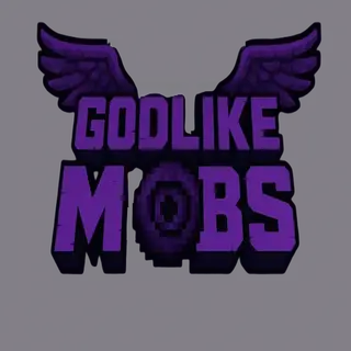 Godlike Mobs