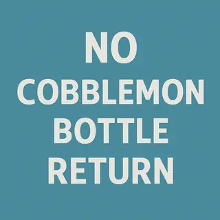 No Cobblemon Bottle Return