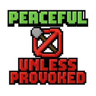 Peaceful Unless Provoked