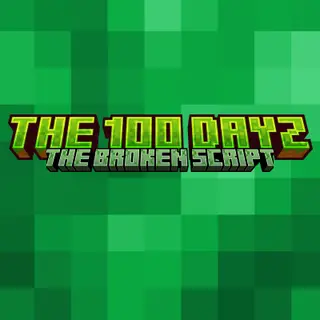 the 100 dayz (The broken Script)