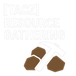[TACZ] Resource Gathering
