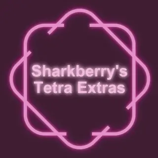 Sharkberry's Modified Tetra Extras