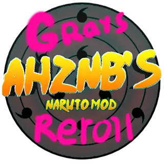 Gray's AHZNB naruto Reroll