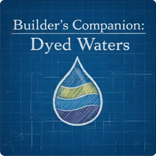 Builders Companion: Dyed Waters