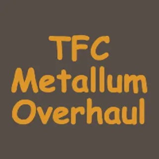 TFC Metallum Overhaul