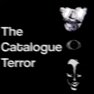 The Catalogue Terror