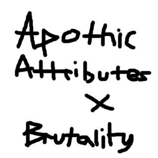 Apothic Attributes x Brutality Compat