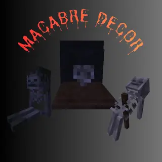 macabre decor (Neo/Forge)