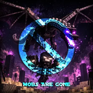 Mobs Are Gone