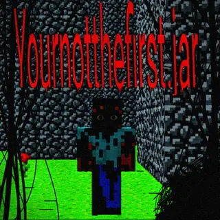 YourNotTheFirst.jar