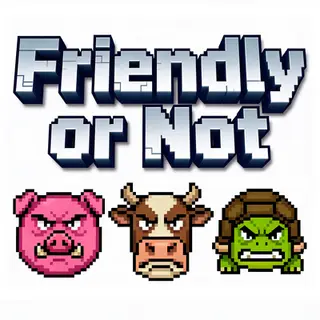 Friendly or not