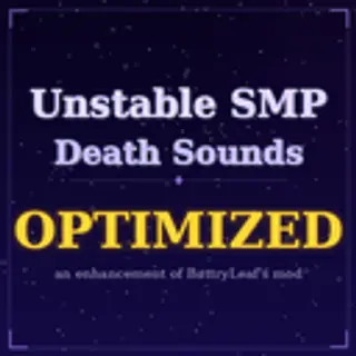 Unstable SMP Death Sounds - Optimized