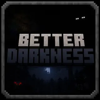 Better Darkness