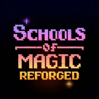 Schools of Magic: Reforged