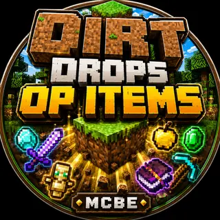Dirt Drops OP Items ( MCBE )