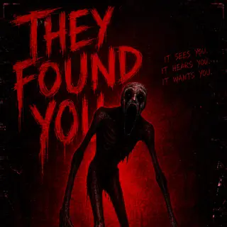 They Found You