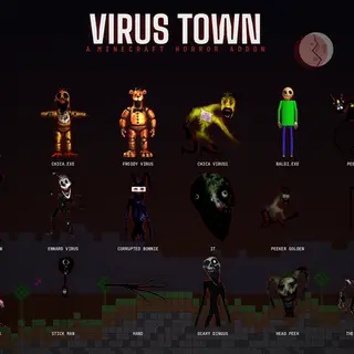 Virus Town (20 entitys so far) (made by bedrock.horror.po on tiktok (me)