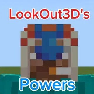 LookOut3D's Powers