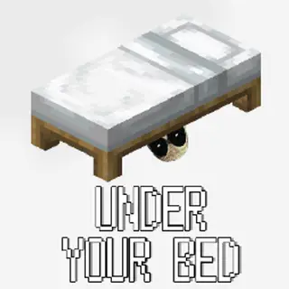 Under Your Bed
