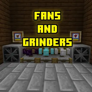 Fans and Grinders