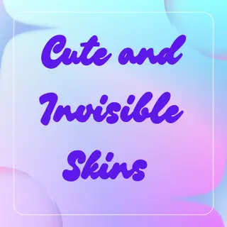 Cute + Invisible Skin Pack