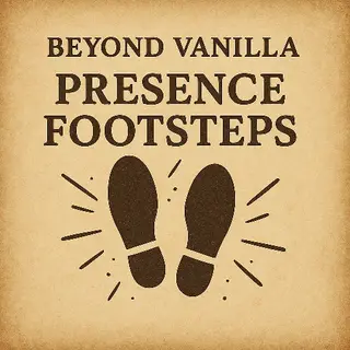 Beyond Vanilla: Presence Footsteps