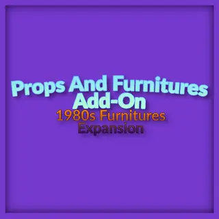 Props And Furnitures  1980s Furnitures Expansion