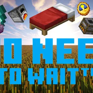 No Need To Wait™