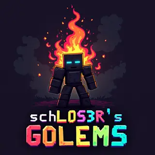 schLOS3R's Golems